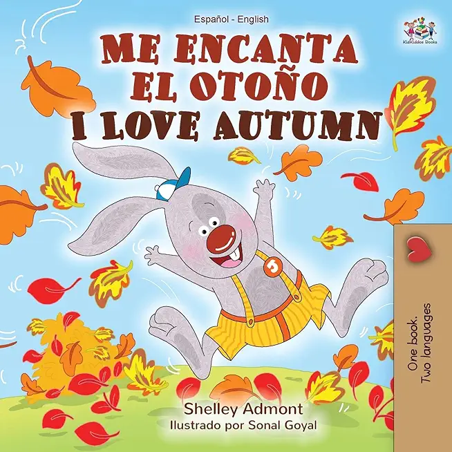 Me encanta el OtoÃ±o I Love Autumn: Spanish English Bilingual Book