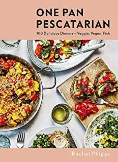 One Pan Pescatarian: Delicious Veggie, Vegan and Fish Dinners