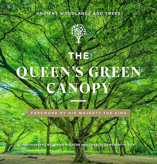 The Queen's Green Canopy: Ancient Woodlands and Trees