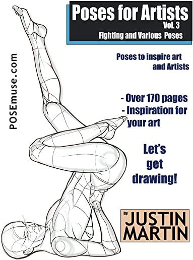 Poses for Artists Volume 3 - Fighting and Various Poses: An Essential Reference for Figure Drawing and the Human Form