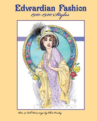 Edwardian Fashion 1910-1920 Styles: Edwardian Inspired Fashion Pen and Ink Drawings, Adult Coloring Book