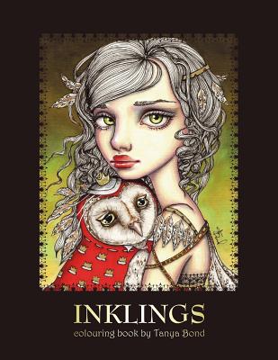 INKLINGS colouring book by Tanya Bond: Coloring book for adults & children, featuring 24 single sided fantasy art illustrations by Tanya Bond. In this