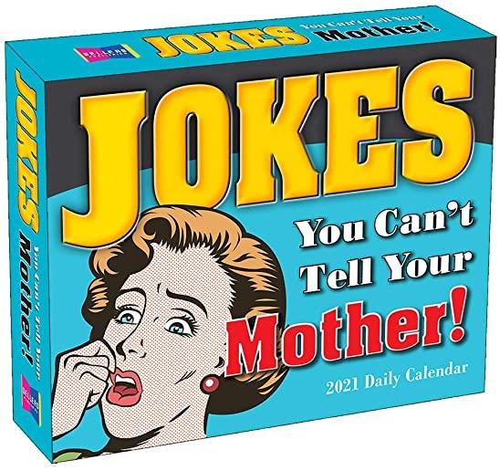 2021 Jokes You Can't Tell Your Mother Boxed Daily Calendar