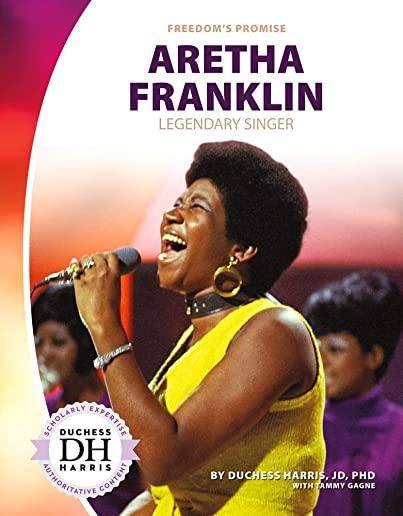 Aretha Franklin: Legendary Singer