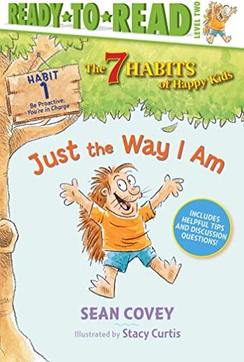 Just the Way I Am, Volume 1: Habit 1