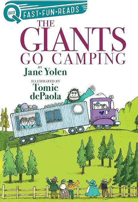 The Giants Go Camping: A Quix Book