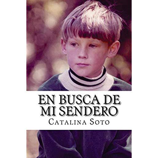 En busca de mi sendero: Novel in Spanish: Intermediate-High to Advanced Range Level as Described by ACTFL