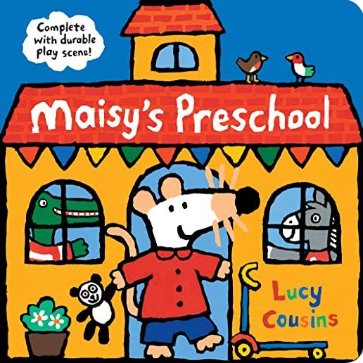 Maisy's Preschool: Complete with Durable Play Scene