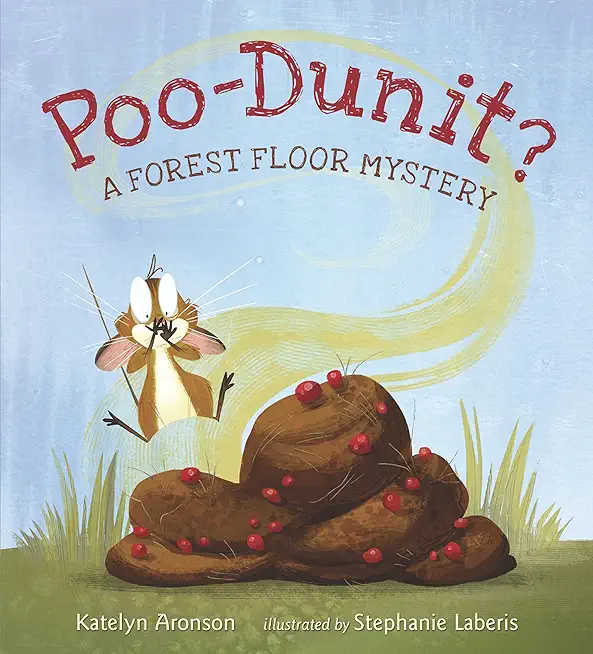 Poo-Dunit?: A Forest Floor Mystery