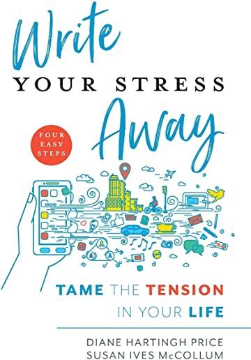 Write Your Stress Away: Tame the Tension in Your Life