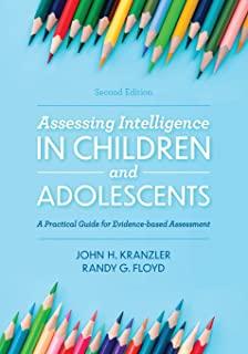 Assessing Intelligence in Children and Adolescents: A Practical Guide for Evidence-Based Assessment