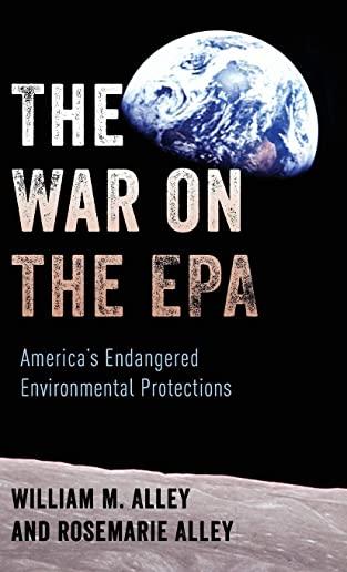 The War on the EPA: America's Endangered Environmental Protections