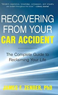 Recovering from Your Car Accident: The Complete Guide to Reclaiming Your Life