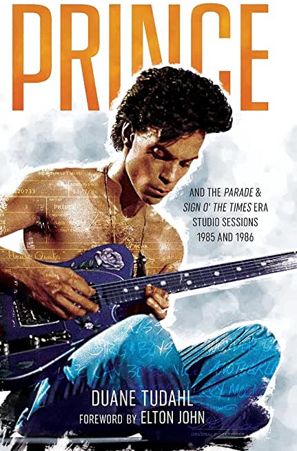 Prince and the Parade and Sign O' The Times Era Studio Sessions: 1985 and 1986