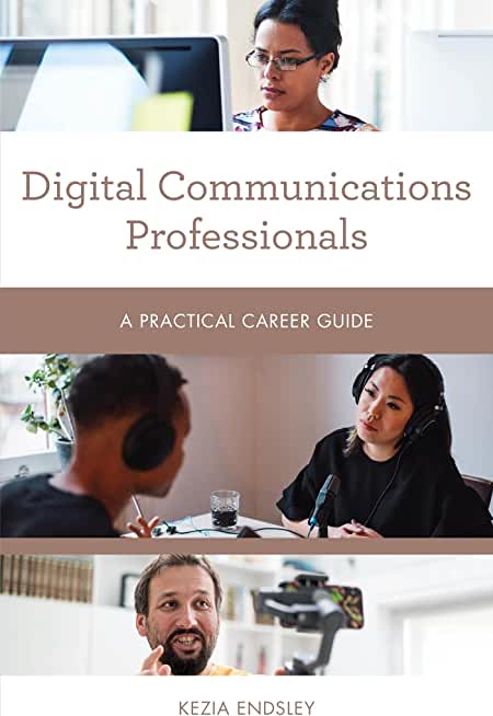 Digital Communications Professionals: A Practical Career Guide