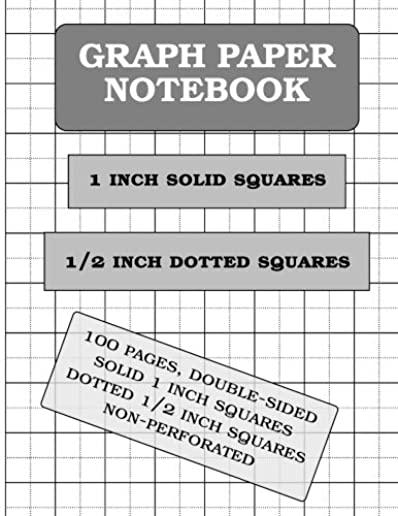 Graph Paper Notebook: 1 and 0.5 Inch squares (100 pages)