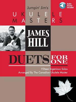 Jumpin' Jim's Ukulele Masters: James Hill: Duets for One