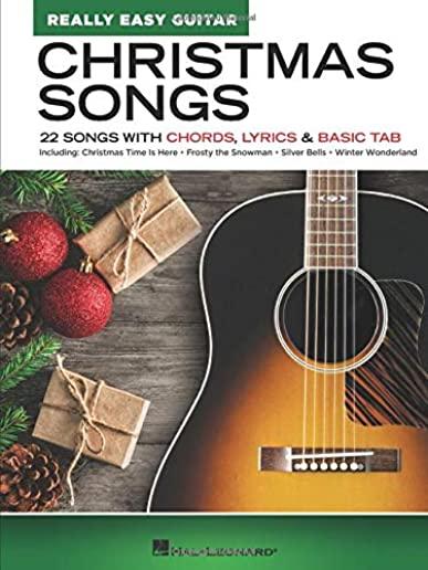 Christmas Songs - Really Easy Guitar Series: 22 Songs with Chords, Lyrics & Basic Tab