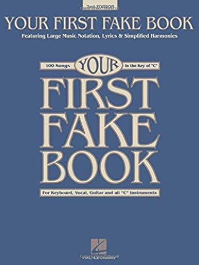 Your First Fake Book: Featuring Large Music Notation, Lyrics, & Simplified Harmonies C Edition