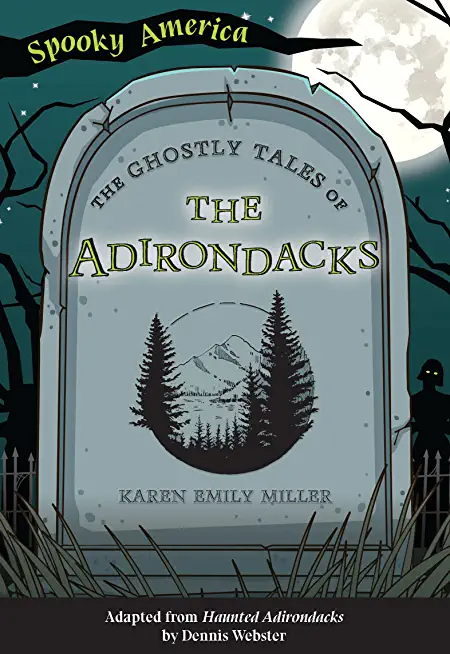 Ghostly Tales of the Adirondacks