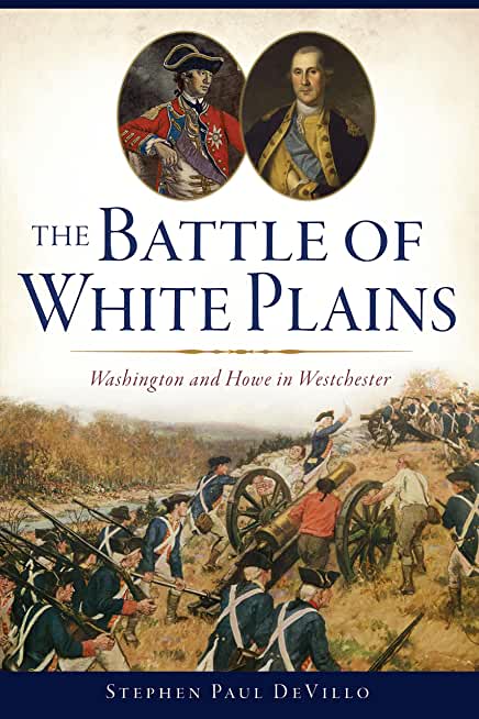 Battle of White Plains: Washington and Howe in Westchester