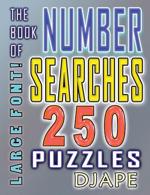 The Book of Number Searches: 250 puzzles