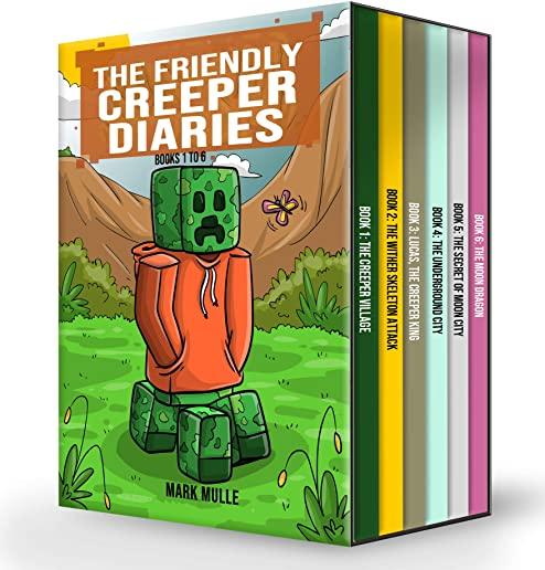 The Friendly Creeper Diaries Collection: Books 1 to 6: (Unofficial Minecraft Book Collection for Kids 9-12)
