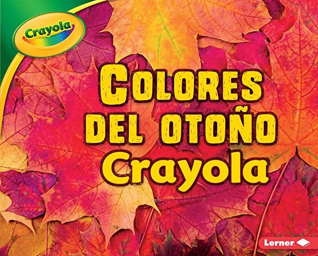 Colores del OtoÃ±o Crayola (R) (Crayola (R) Fall Colors)