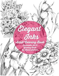 Elegant Inks - Adult Coloring Book: Frameable Art & Greeting Cards