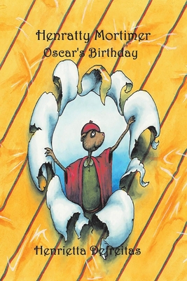 Henratty Mortimer, Volume 1: Oscar's Birthday