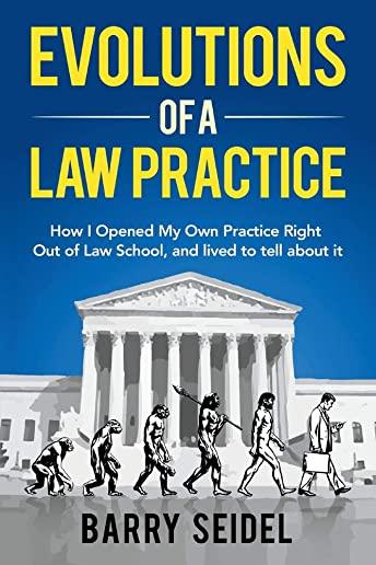 Evolutions of a Law Practice: How I Opened My Own Practice Right Out of Law School
