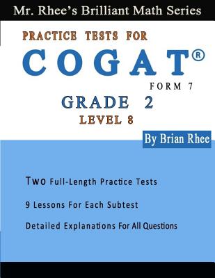 Two Full Length Practice Tests for the CogAT Form 7 Level 8 (Grade 2): Volume 1: Workbook for the CogAT Form 7 Level 8 (Grade 2)