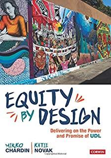 Equity by Design: Delivering on the Power and Promise of Udl