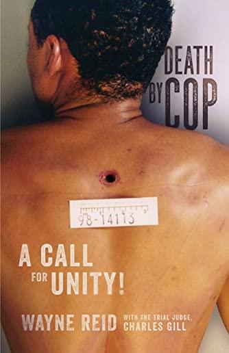Death By Cop: A Call for Unity!
