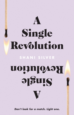 A Single Revolution: Don't look for a match. Light one.