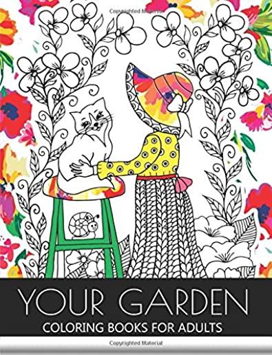 Your Garden Coloring Book for Adult: Adult Coloring Book: Coloring your Flower and Tree with Animals
