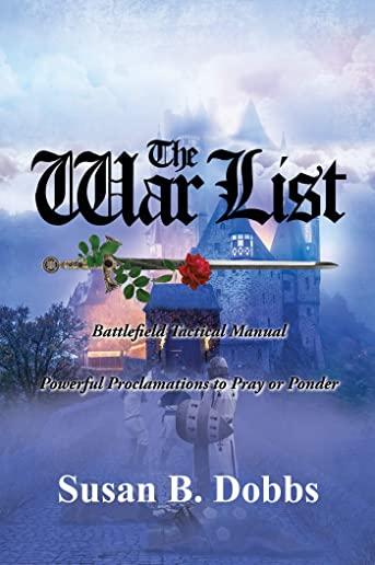 The War List: Battlefield Tactical Manual Powerful Proclamations to Pray or Ponder