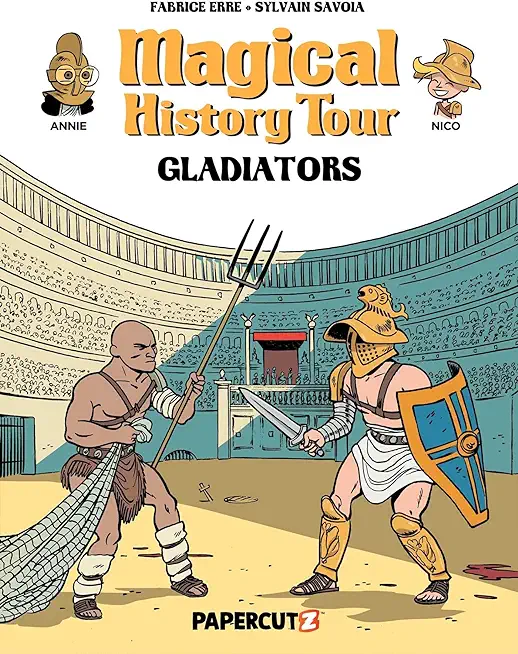 Magical History Tour Vol. 14: Gladiators