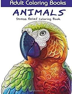 Adult Coloring Books: Animals - Stress Relief Coloring Book: Coloring Book VoL.1