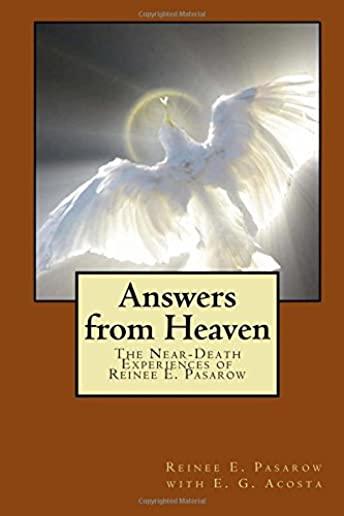 Answers from Heaven: The Near-Death Experiences of Reinee Pasarow