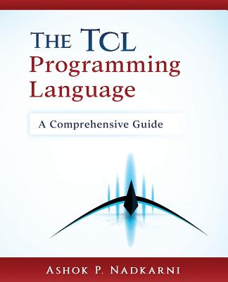 The Tcl Programming Language: A Comprehensive Guide