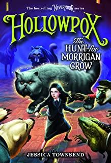Hollowpox: The Hunt for Morrigan Crow
