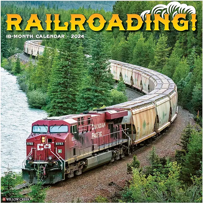 Railroading 2024 12 X 12 Wall Calendar