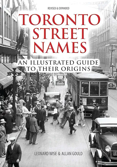 Toronto Street Names: An Illustrated Guide to Their Origins