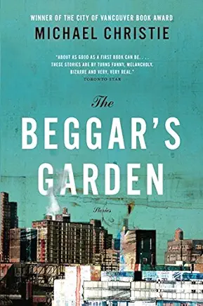 The Beggar's Garden: Stories, the