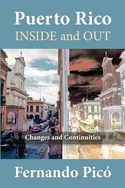 Puerto Rico Inside and Out: Changes and Continuities