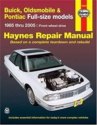 Haynes Buick, Oldsmobile & Pontiac Full-Size Models 1985 Thru 2005: Front-Wheel Drive
