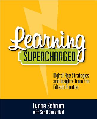 Learning Supercharged: Digital Age Strategies and Insights from the Edtech Frontier