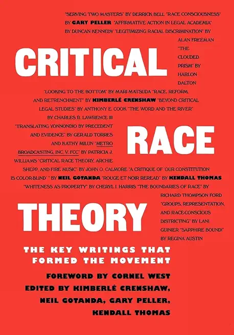 Critical Race Theory: The Key Writings That Formed the Movement