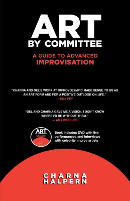 Art by Committee: A Guide to Advanced Improvisation [With DVD]